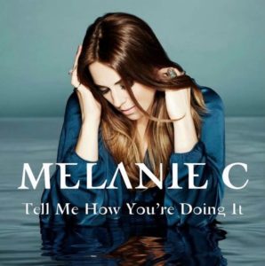 Melanie C Tell Me How You’re Doing It