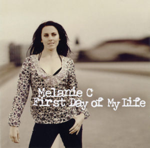 Melanie C First Day of My Life