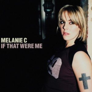 Melanie C If That Were Me