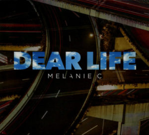 Melanie C Dear Life